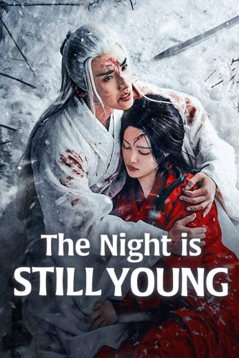 مسلسل الليل لا يزال شابا The Night Is Still Young كامل