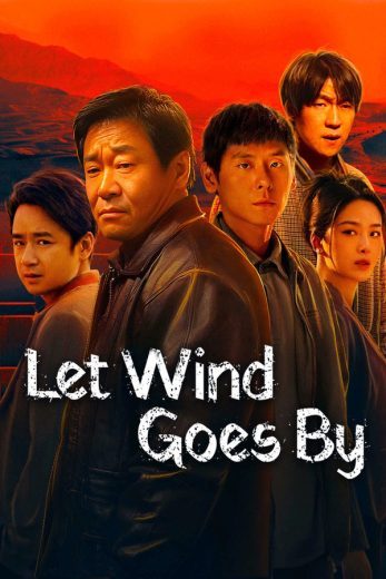 مسلسل دع الرياح تمر Let Wind Goes By كامل